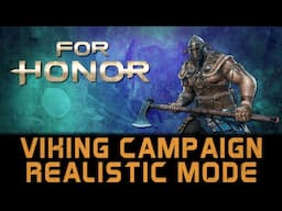 For Honor | Entire Viking Campaign on Realistic Difficulty Mode | Story Chapter 2 Parts 1-6 | HD