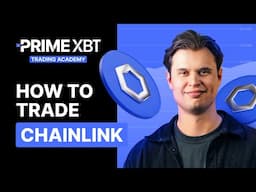 How to Trade Chainlink on PrimeXBT