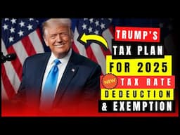 Trump’s New Tax Plan for 2025: No Tax on Social Security & Overtime? New Tax Bill, Rates & Deduction