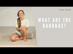 What are the Bandhas?