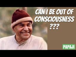 How can I always stay in Consciousness ? - Papaji