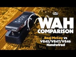 Wah Comparison - Real McCoy vs V845/V847/V846 Handwired