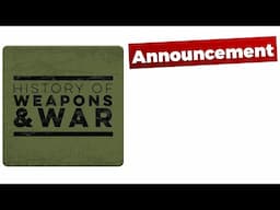 Announcement: History of Weapons and War