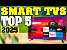 Top 5: Best Smart TVs 2025 - 4K has never looked this GREAT!