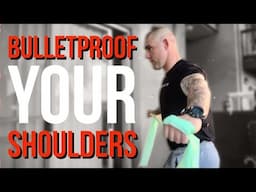 BULLETPROOF Your Shoulders — 10 Min a Day Will Save You a Lifetime of Pain