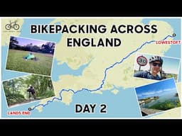 BIKEPACKING IN CORNWALL - CYCLING ACROSS ENGLAND - DAY 2