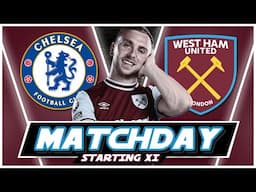 BOWEN TO RETURN? - CHELSEA v WEST HAM - STARTING XI | PREDICTED | PREMIER LEAGUE