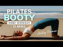 15-MIN BOOTY WORKOUT | Pilates at home, no equipment.. Ashley Freeman