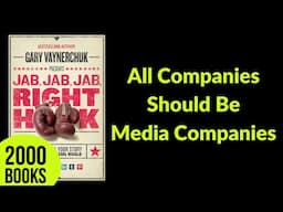 All Companies should be Media Companies | Jab Jab Jab Right Hook - Gary Vaynerchuk