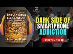 The ANXIOUS GENERATION by Jonathan Haidt Audiobook | Book Summary in English