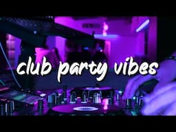 2010s club vibes ~nostalgia party playlist [NEW YEAR'S EVE MIX]