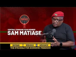 EFF Podcast Episode 55| Long-serving member Cmsr Sam Matiase.