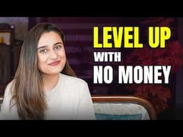 How to LEVEL UP with NO MONEY in 2025