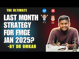 Last Month Strategy for FMGE Jan 2025 by Dr Omkar Sonawane #fmge2025