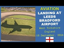 Landing at Leeds Bradford Airport, Leeds, West Yorkshire, England - 18 September, 2024