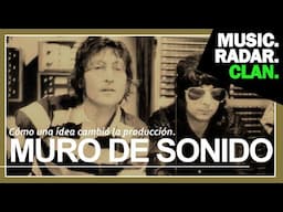 EL MURO DE SONIDO: Cómo una idea cambió la producción musical para siempre.