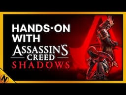 Hands-On Gameplay - "Assassin's Creed Shadows" | Was it worth the wait..? 🕹️