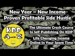 New Year - New Income: Proven Profitable Passive Side Income! Complete Crash Course