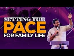 Setting The Pace For Family Life | Dr. Kingsley Okonkwo