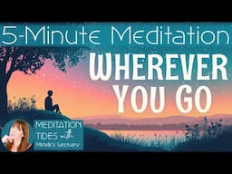 5-Minute Meditation You Can Do Anywhere  🌈  Wherever You Go 💜