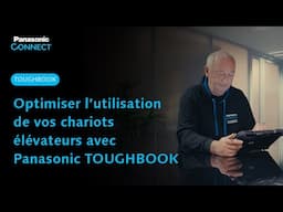 Optimiser l’utilisation de vos chariots élévateurs avec Panasonic TOUGHBOOK