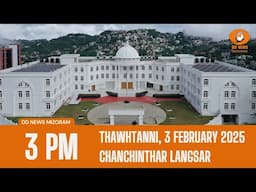 DD News Mizoram Chanchinthar Langsar | 3 February 2025 | 3:00 PM