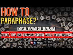 How to Paraphase? Steps, Tips and Common Errors while Paraphrasing