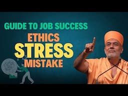 Ethics By Gyanvatsal swami  |  Job success skill