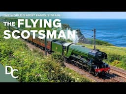 What Makes the Flying Scotsman So Legendary? | The World's Most Beautiful Railway | @DocoCentral