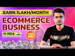 How to Earn in Lakhs with Ecommerce Business in India - Step by Step Process | Shudhanshu Dwivedi