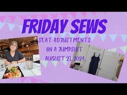 Friday Sews 8-23-24