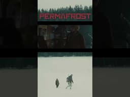 You could call it that | Permafrost Movie