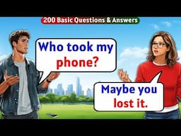 English Conversation Practice - 200 Basic Questions & Answers for Beginners