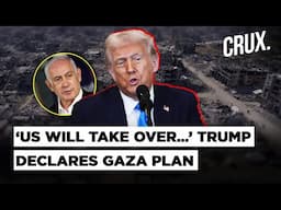 ‘Change History…’ Netanyahu Hails Trump’s Gaza ‘Takeover By US’ Plan, Hamas Slams ‘Recipe For Chaos’