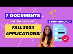 Top 7 Documents that YOU need for MS/ MBA/ MiM abroad | Fall 2024 Applications | Shruti Chand