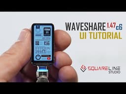 Waveshare ESP32-C6 : LVGL UI Tutorial with Squareline Studio