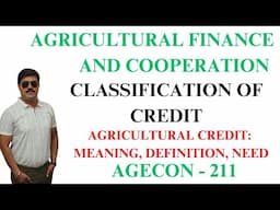 Agricultural credit,  definition, credit need and it's classification II AGECON 211 BSC Agriculture