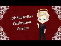 [QnA] 10k Subscriber Celebration Stream