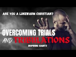 OVERCOMING TRIALS AND TRIBULATIONS| PSALMS 145 18-19| THE LORD IS NEAR TO ALL WHO CALL ON HIM