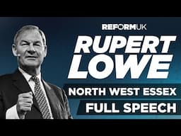 Rupert Lowe Full Speech | Reform UK 2025 North West Essex Rally