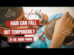 Understanding Shock Loss After Hair Transplant | Dr. Arun Panda Explains Temporary Hair Loss