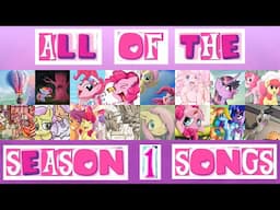 MLP:FiM S1 Medley: ALL THE SONGS [Electronic Mix]