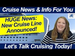 HUGE CRUISE NEWS! New Cruise Line Announced! New Ships to Expect in 2025! Valentine's Day Onboard