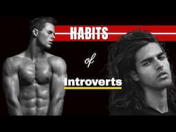 Habits of Introverts | 15 Habits of Successful Introverts