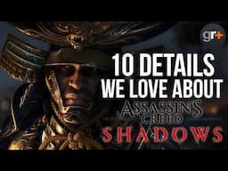 10 details we love in Assassin's Creed Shadows