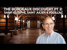 Discovering Bordeaux's Left Bank with Bernard Burtschy: Part 2