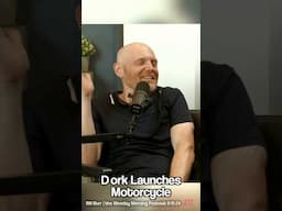 Dork Launches Motorcycle | Bill Burr w. Dean Delray