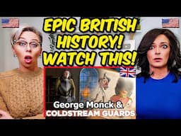 American Couple Reacts: EPIC British History: George Monck & Origins Of The Coldstream Guards!