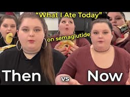 What I Ate Today on semaglutide | Then vs Now