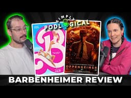 Barbenheimer Review - SimplyPodLogical #153